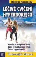 Léčivé cvičení Hyperborejcu - Nikolaj Kudrjašov