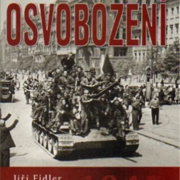 Osvobození 1945 - Jiří Fidler