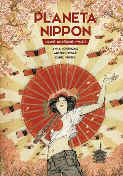 Planeta Nippon (druhé, rozšířené vydání) - Antonín Tesař, Karel Veselý, Anna Křivánková