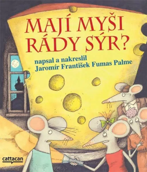 Mají myši rády sýr? - Fumas Palme Jaromír František
