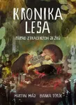Kronika lesa: Případ ztracených ježků - Martin Máj, Bianka Török
