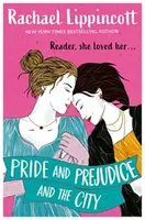 Pride and Prejudice and the City - Rachael Lippincott