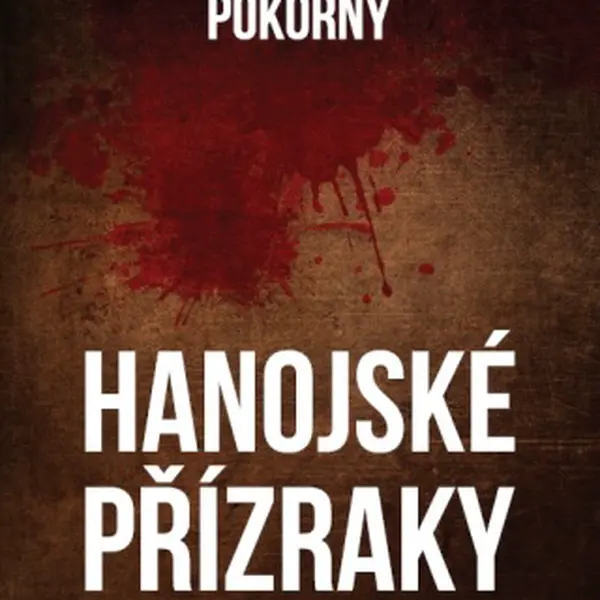 Hanojské přízraky - Lukáš Pokorný - e-kniha