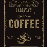 The Curious Baristaâ€™s Guide to Coffee - Tristan Stephenson