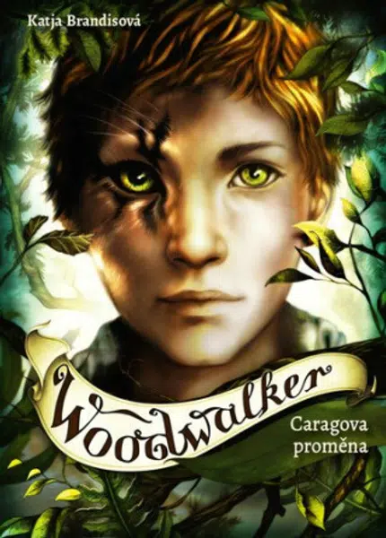 Woodwalker - Caragova proměna - Katja Brandisová