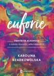 Euforie - Karolina Rzadkowolska
