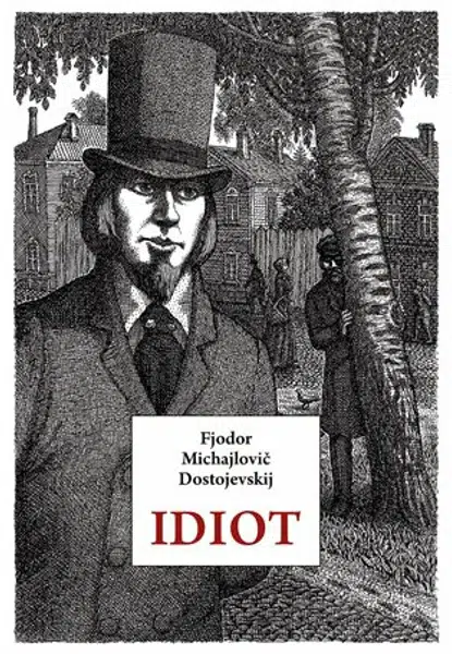 Idiot - Fjodor Michajlovič Dostojevskij