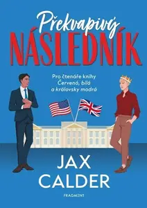 Překvapivý následník - Jax Calder
