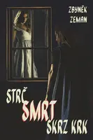 Strč smrt skrz krk - Zbyněk Zeman