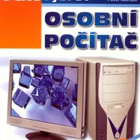 Jak správně vybrat osobní počítač - Josef Myslín