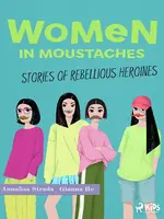Women in Moustaches - Annalisa Strada, Gianna Re