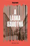 A láska samotná  - Drago Jančar - e-kniha