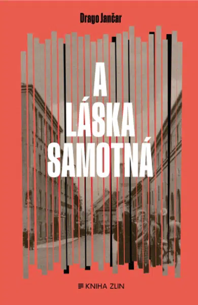 A láska samotná  - Drago Jančar - e-kniha