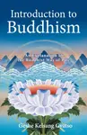 Introduction to Buddhism - Geshe Kelsang Gyatso