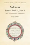 Sidonius: Letters Book 5, Part 1 - Giulia  Marolla
