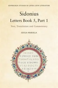 Sidonius: Letters Book 5, Part 1 - Giulia  Marolla
