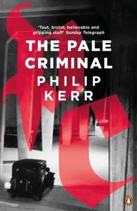 The Pale Criminal - Philip Kerr