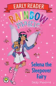 Rainbow Magic Early Reader: Selena the Sleepover Fairy - Daisy Meadows