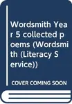 Wordsmith Year 5 collected poems - Michael Rosen, Charles Causley
