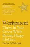 Workparent - Daisy Dowling