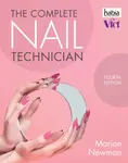 The Complete Nail Technician - Newman Marian