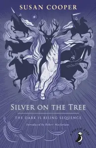 Silver on the Tree - Susan Cooper