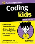 Coding For Kids For Dummies, 3rd Edition - Camille McCue