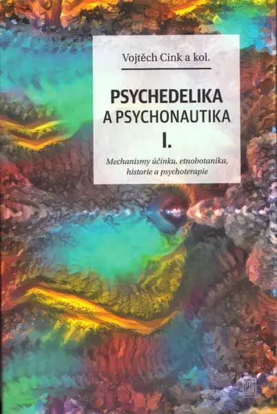 Psychedelika a psychonautika I. - Vojtěch Cink
