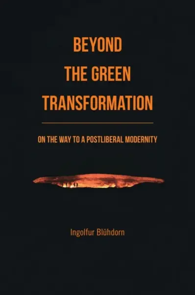 Beyond the Green Transformation - Ingolfur Bluhdorn