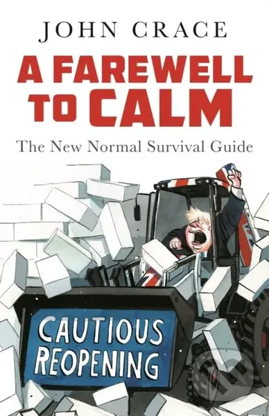 A Farewell to Calm (The New Normal Survival Guide) - John Crace