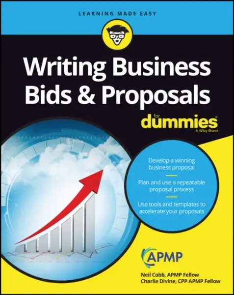 Writing Business Bids & Proposals For Dummies - Charlie Divine, Neil Cobb