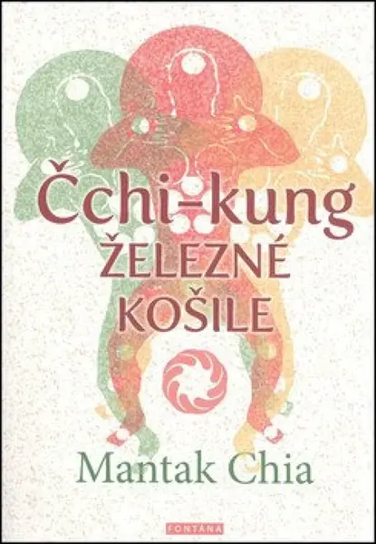 Čchi-Kung - Železné košile - Mantak Chia