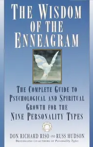 The Wisdom of the Enneagram - Don Richard Riso, Russ Hudson