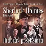 Jan Přeučil, Jan Vágner, Jiřina Bohdalová, Vladimír Brabec, Jiří Dvořák, Jana Postlerová – Sherlock Holmes - Hitlerův posel smrti (CD-MP3)
