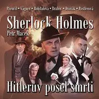 Jan Přeučil, Jan Vágner, Jiřina Bohdalová, Vladimír Brabec, Jiří Dvořák, Jana Postlerová – Sherlock Holmes - Hitlerův posel smrti (CD-MP3)