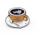 I Need My Space Enamel Pin