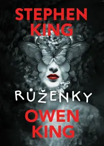 Růženky (poškozená) - Stephen King, Owen King