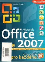 Microsoft Office 2007 (Průvodce pro každého) - Petr Broža