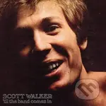 Scott Walker: 'Til The Band Comes In LP - Scott Walker