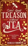 Can't Spell Treason Without Tea (A heart-warming cosy fantasy and an instant Sunday Times bestseller) - kniha z kategorie Romantika
