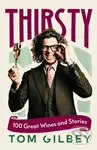 Thirsty (100 Great Wines and Stories by the Wine Guy)