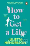 How to Get a Life - Julietta Henderson - kniha z kategorie Společenská beletrie