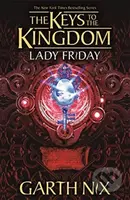 Lady Friday: The Keys to the Kingdom 5 - Garth Nix - kniha z kategorie Pro děti