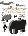 ROAR-chestra! (A Wild Story of Musical Words) - Robert Heidbreder - kniha z kategorie Pro děti