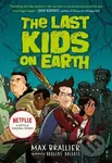 The Last Kids on Earth - Max Brallier - kniha z kategorie Pro děti