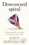 Downward Spiral (Collapsing Public Standards and How to Restore Them) - kniha z kategorie Humanitní a společenské vědy