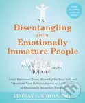Disentangling from Emotionally Immature People…
