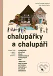 Chalupářky a chalupáři (Známí Češi a jejich druhé domovy)