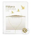 Pálava (O dvě deci výš) - Otto Dušek, Miroslava Kolářová Šulcová (ilustrátor) - kniha z kategorie Průvodci Evropou