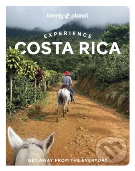 Lonely Planet Experience Costa Rica -  Lonely Planet